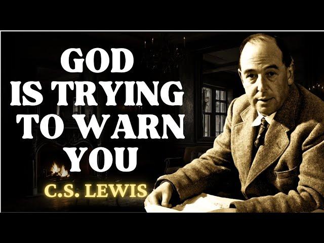 If You’re Seeing These Signs, GOD IS WARNING YOU | C.S Lewis 2024