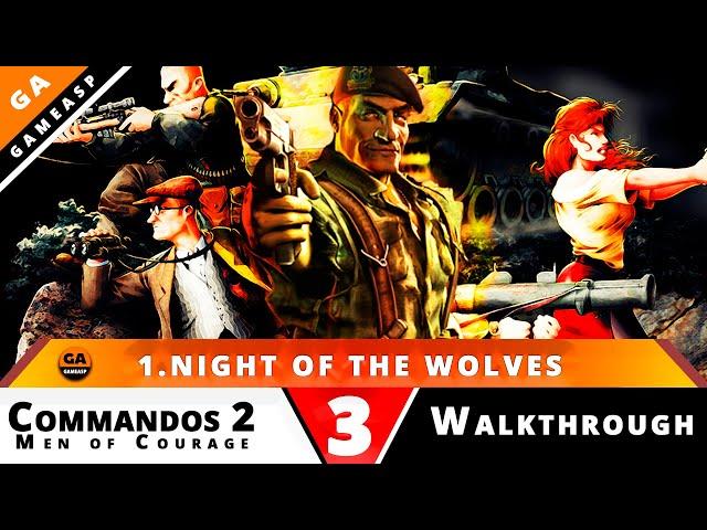 Commandos 2 Gameplay | 1.Night of the Wolves