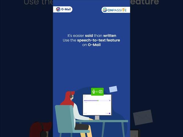 #ONPASSIVE - Speech-To-Text IN O-MAIL
