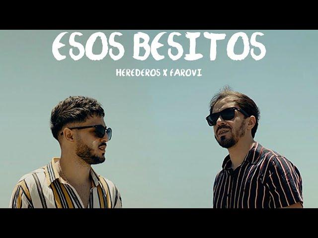 Herederos para vos Ft Farovi - Esos besitos