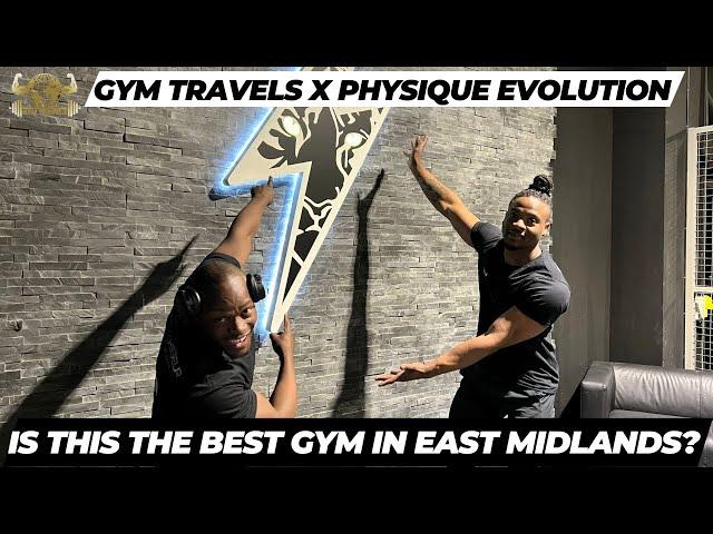 GYM TOUR: IS THIS THE BEST GYM IN EAST MIDLANDS? - GYM TRAVELS X PHYSIQUE EVOLUTION