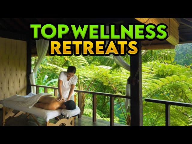 Top 10 Wellness Retreats Worldwide: Your Ultimate Guide to Relaxation and Rejuvenation