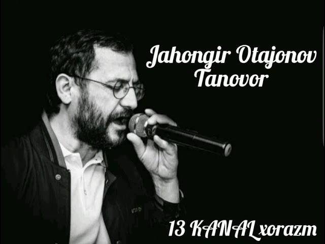 JAHONGIR OTAJONOV - TANOVOR | JONON (new version)