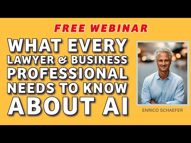 What Every Lawyer Needs to Know About AI - AI4the.win Webinar - AI Expert Enrico Schaefer