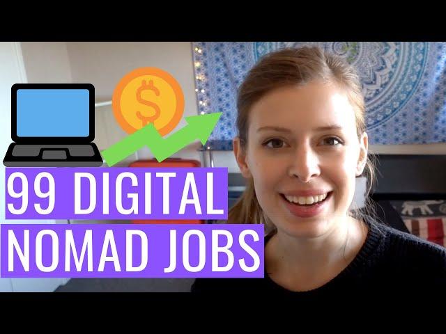 99 Digital Nomad Jobs & Passive Income Ideas