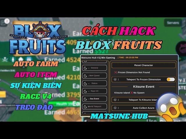 CÁCH HACK BLOX FRUITS 21 TRÊN ĐIỆN THOẠI, MENU MATSUNE NO KEY AUTO FARM LEVEL, TỘC V4, TÌM ĐẢO, RAID