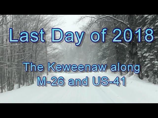 Last Day of 2018:  The Keweenaw along M-26 and US-41