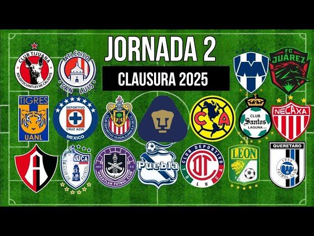 ️ JORNADA 2 LIGA MX 2025 