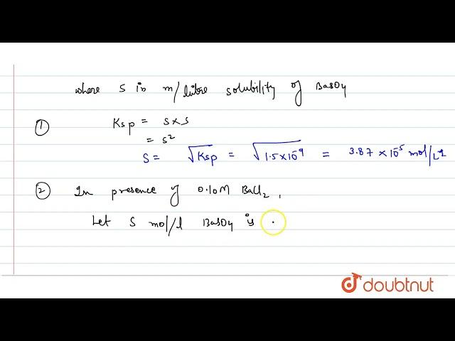 `K_(SP)` of `BaSO_(4)` is `1.5xx10^(-9)` . Calculate is solubility in: (a) Pure water,  , (b)