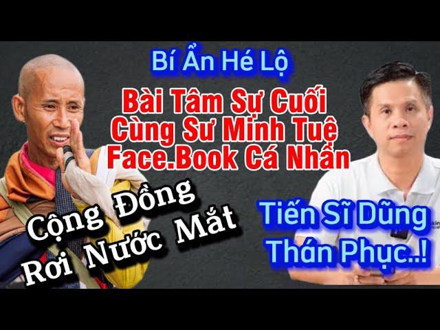 Bất ngờ,Hé lộ Bài Tâm Sự Cuối Cùng của Sư Minh Tuệ (Trang Face.book) khiến cộng đồng rơi nước mắt