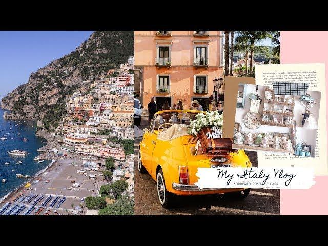 Italy Travel Vlog, Sorrento, Positano and Capri Summer 2019