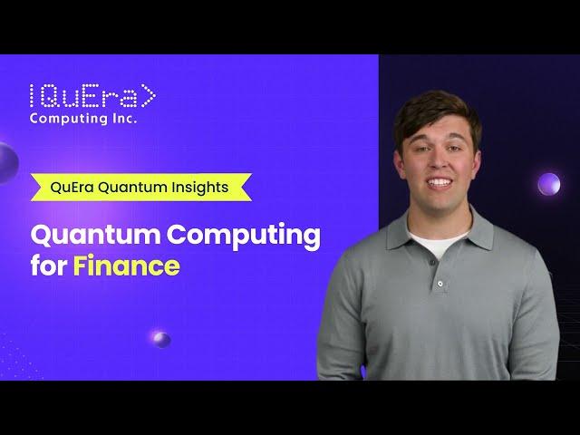 Quantum Computing for Finance | QuEra Quantum Insights