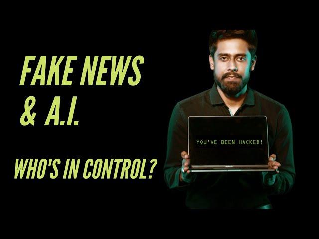 FAKE NEWS & AI