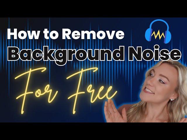 How to Remove Background Noise in Audacity from Audio or Video for FREE in 2023