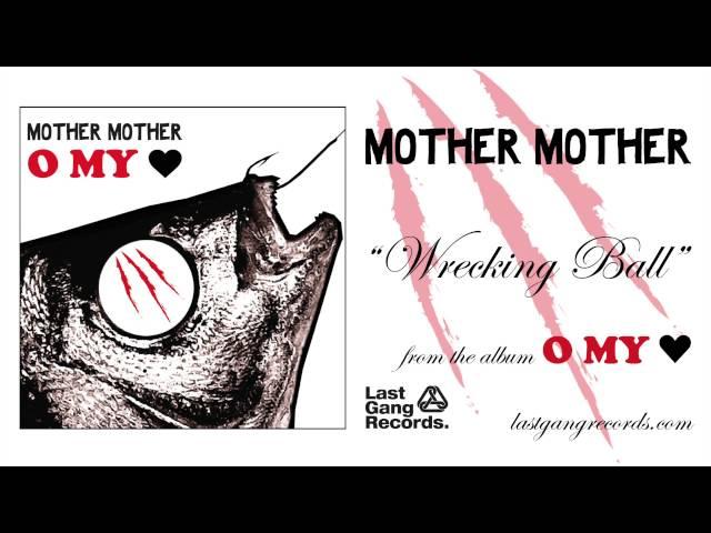 Mother Mother - Wrecking Ball