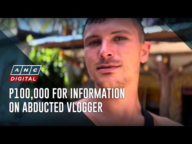 Cash reward for information on American vlogger abducted in Zamboanga del Norte | ANC