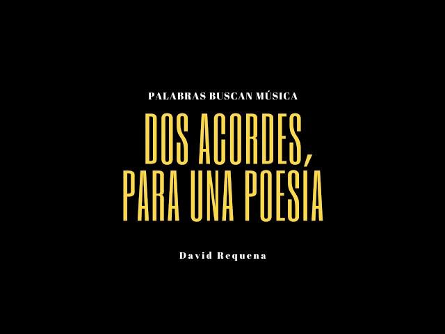 Dos acordes para una poesía. David Requena