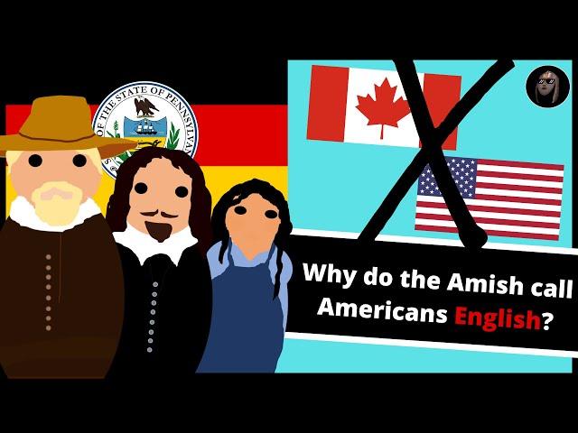 Why do the Amish call Americans "English"?