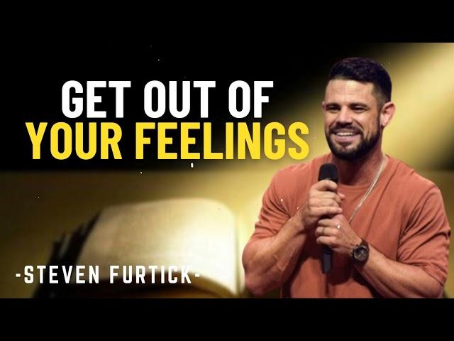 Get Out Of Your Feelings - Pastor Steven Furtick Messages