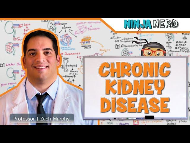 Chronic Kidney Disease (CKD) | Etiology, Pathophysiology, Clinical Features, Diagnosis, Treatment