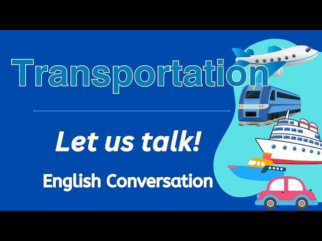 Transportation I Conversation and Comprehension Practice I with Teacher Jake