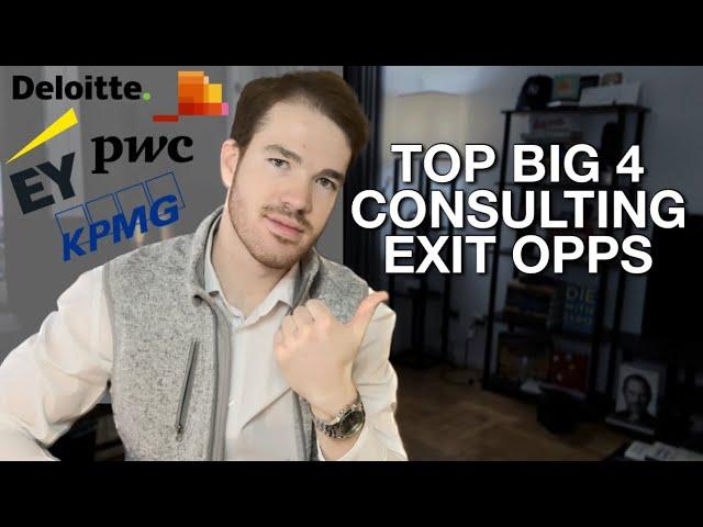 Top Big 4 Consulting Exit Opportunities!