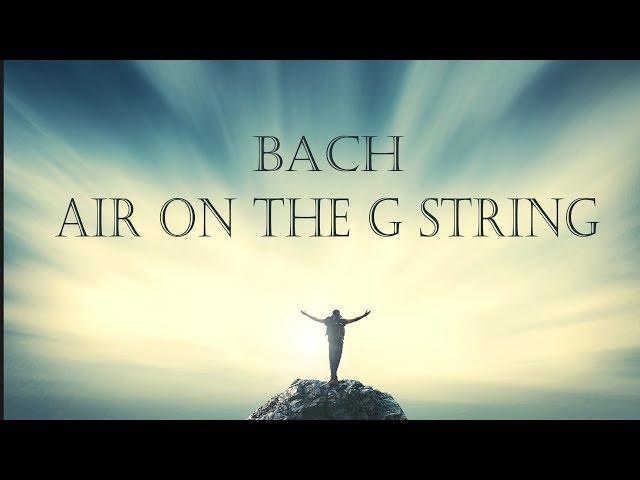 Bach Air on the G String from Orchestral Suite no. 3 in D major, BWV 1068 | 3 HOURS