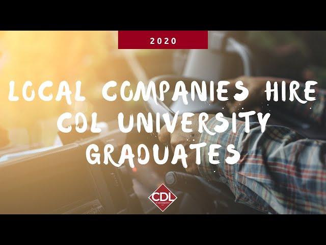 Local Companies HIRE CDL University Graduates