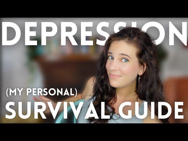 My Personal Depression Survival Guide