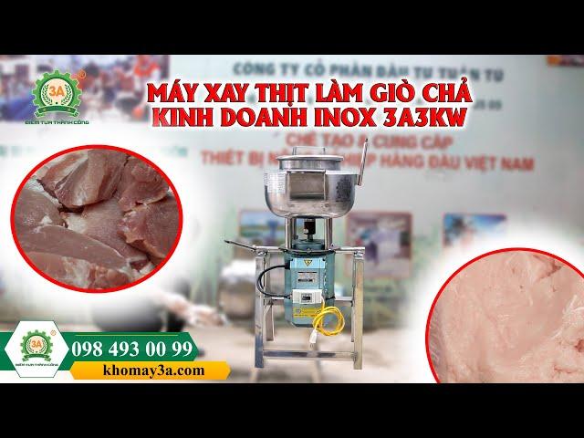 Máy Xay Thịt Làm Giò Chả Kinh Doanh Inox 3A3Kw  | Chất Liệu Cao Cấp, Năng Suất 3Kg/mẻ/10 phút