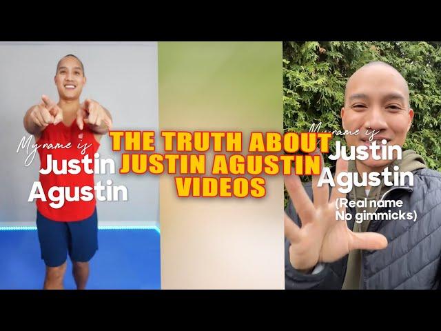 The Truth About Justin Agustin Videos