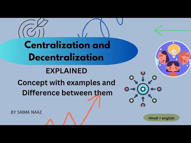 Centralization and Decentralization Concept Explained | With Examples and Diffrence