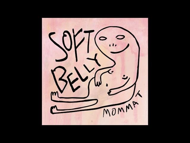 MOMMA T - Soft Belly EP (2018)