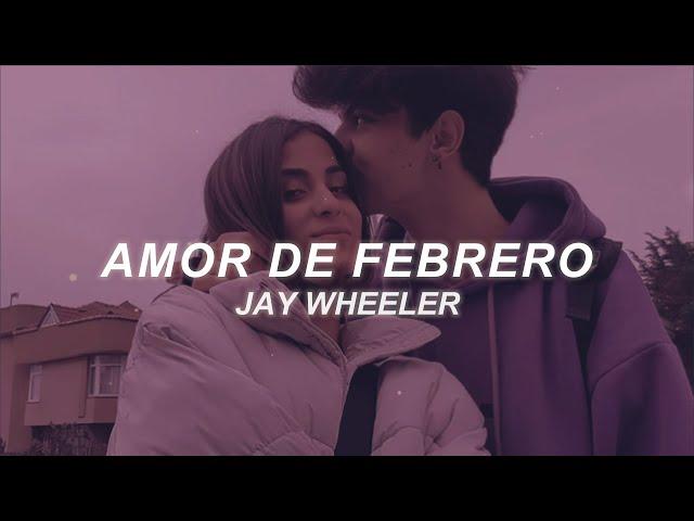 Jay Wheeler - Amor de Febrero (Letra/Lyrics)