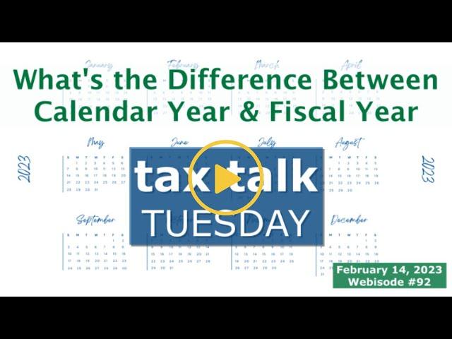 Tax Talk Tuesday: What's the Difference Between Calendar Year & Fiscal Year