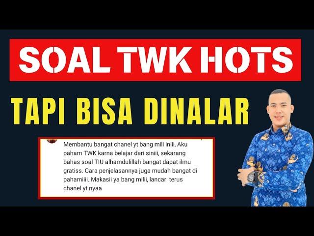 PART 7 : SOAL TWK YANG BISA DINALAR