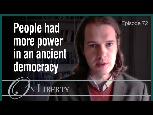 On Liberty ep72 | Dr James Kierstead | How democratic was Athenian Democracy?