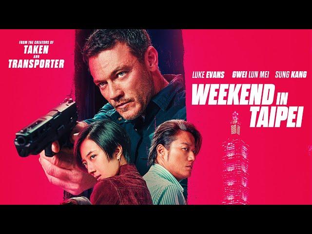 Weekend In Taipei | Official Trailer (2024) Luke Evans, Gwei Lun Mei and Sung Kang