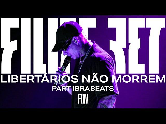 Filipe Ret, Ibrabeats - Libertários Não Morrem (Ao Vivo)