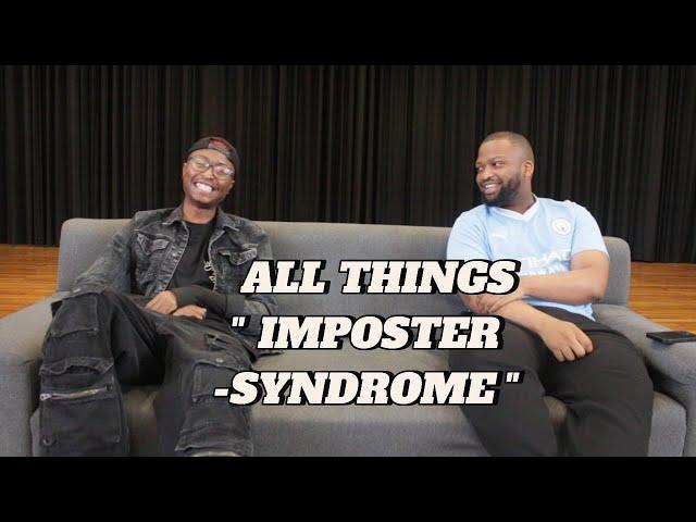 Episode 4| Imposter syndrome...