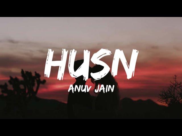 Anuv Jain - Husn (Lyrics) |trending song