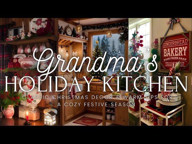 Grandma’s Holiday Kitchen Secrets: Classic Christmas Decor & Warm Tips for a Cozy Festive Season 