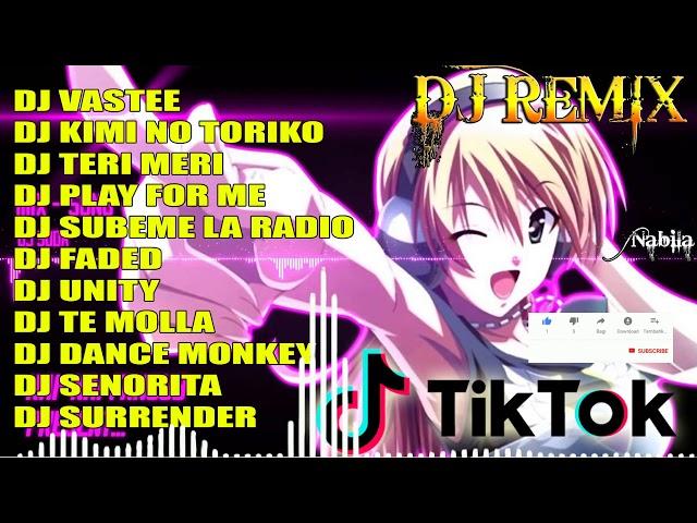 DJ REMIX TIK TOK FULL BASS VIRAL 2020 KIMI NO TORIKO VASTEE TERI MERI SPCL @J&A REMIX TIK TOK SANTUY