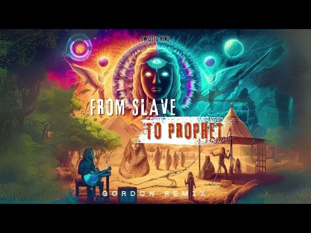 Eran Gordon Ft. Twisted Mind - From Slave To Prophet