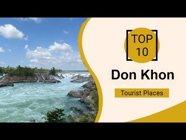 Top 10 Best Tourist Places to Visit in Don Khon | Laos - English