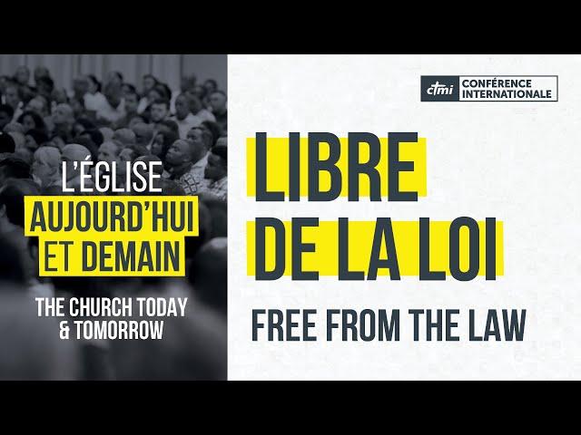 Day 4 - The Church Today & Tomorrow: Free from the Law | International Conference 2024