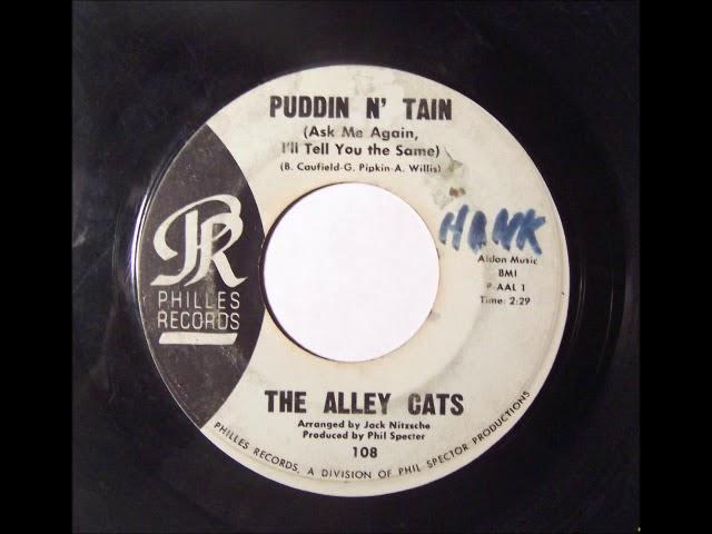 Alley Cats - Puddin N' Tain Ask Me Again, I'll Tell You The Same TEEN DOOWOP