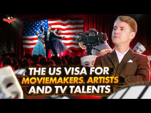 THE US VISA O1B FOR MOVIEMAKERS, ARTISTS AND TV TALENTS. THE US VISA O1-B CRITERIA. US IMMIGRATION