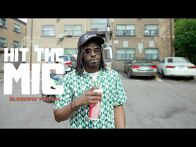  Blockboi Twitch - Hit The Mic (Ep 6)  |  Toronto