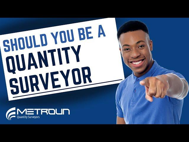 Why You Should (and Shouldn't) Become a Quantity Surveyor?